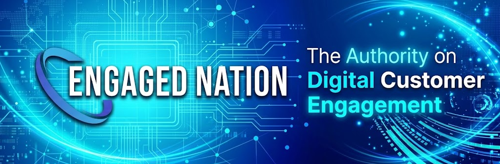 Engaged Nation — The Authority on Digital Customer Engagement